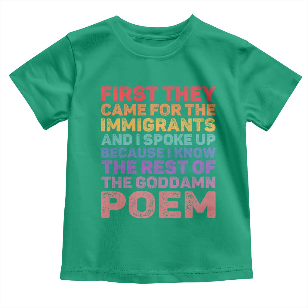 First They Came for The Immigrants Toddler T Shirt