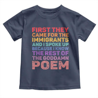 First They Came for The Immigrants Toddler T Shirt