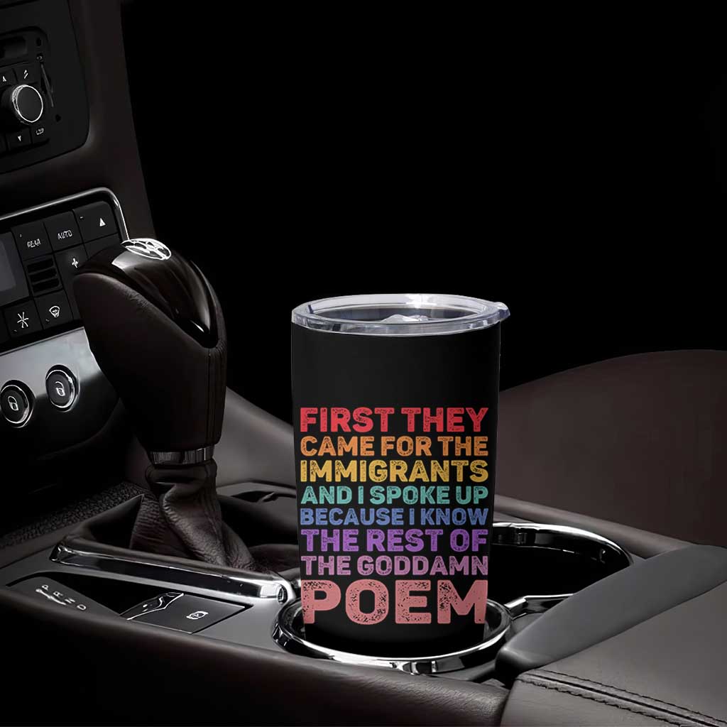 First They Came for The Immigrants Tumbler Cup