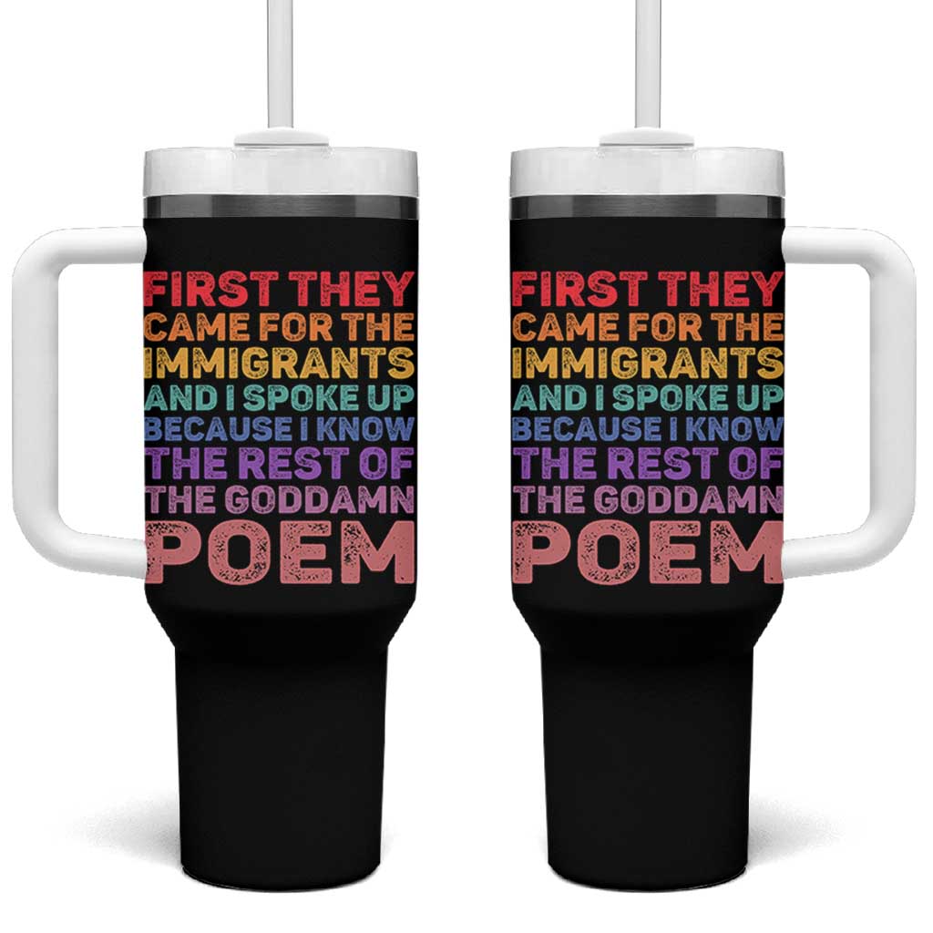 First They Came for The Immigrants Tumbler With Handle