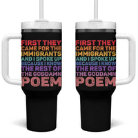 First They Came for The Immigrants Tumbler With Handle