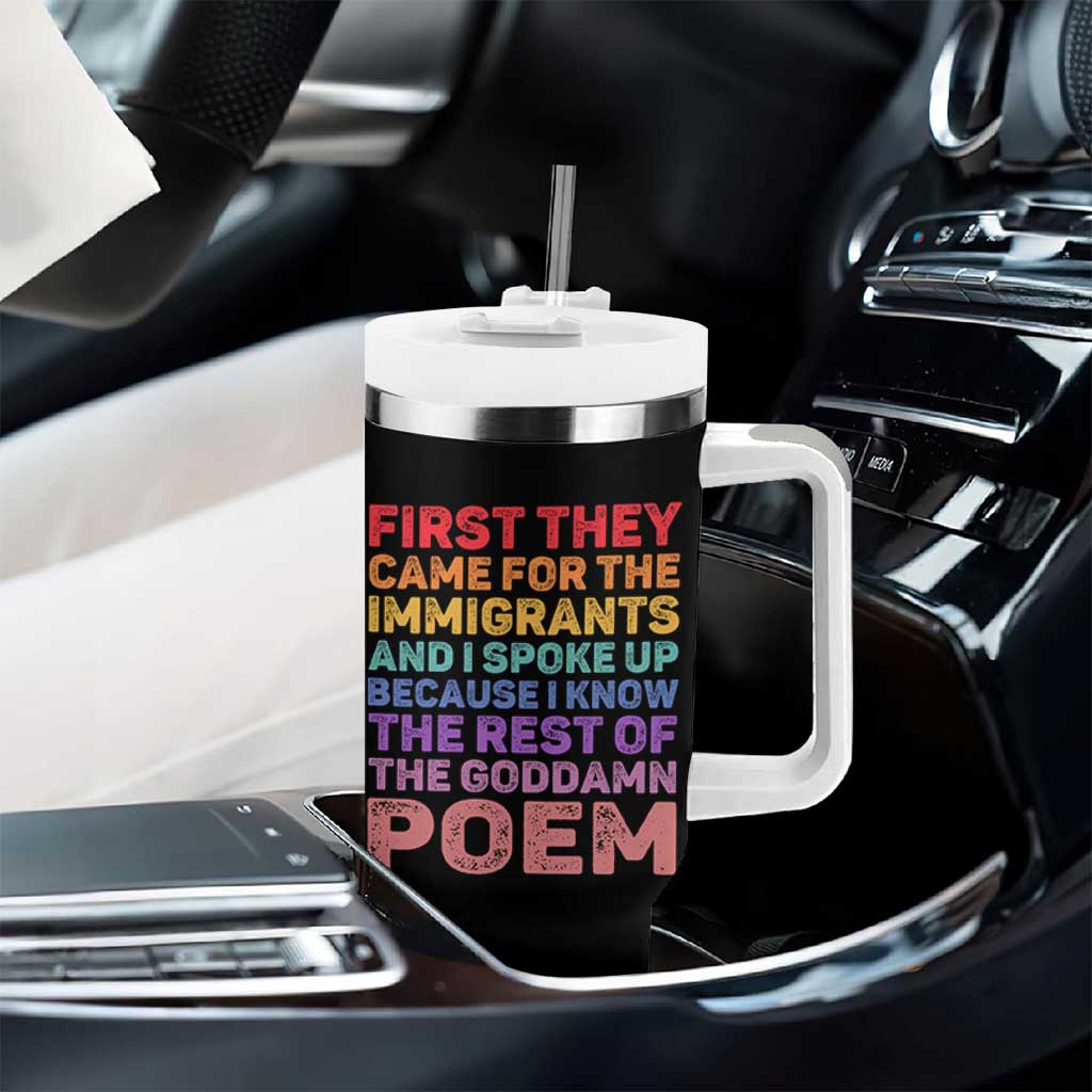 First They Came for The Immigrants Tumbler With Handle