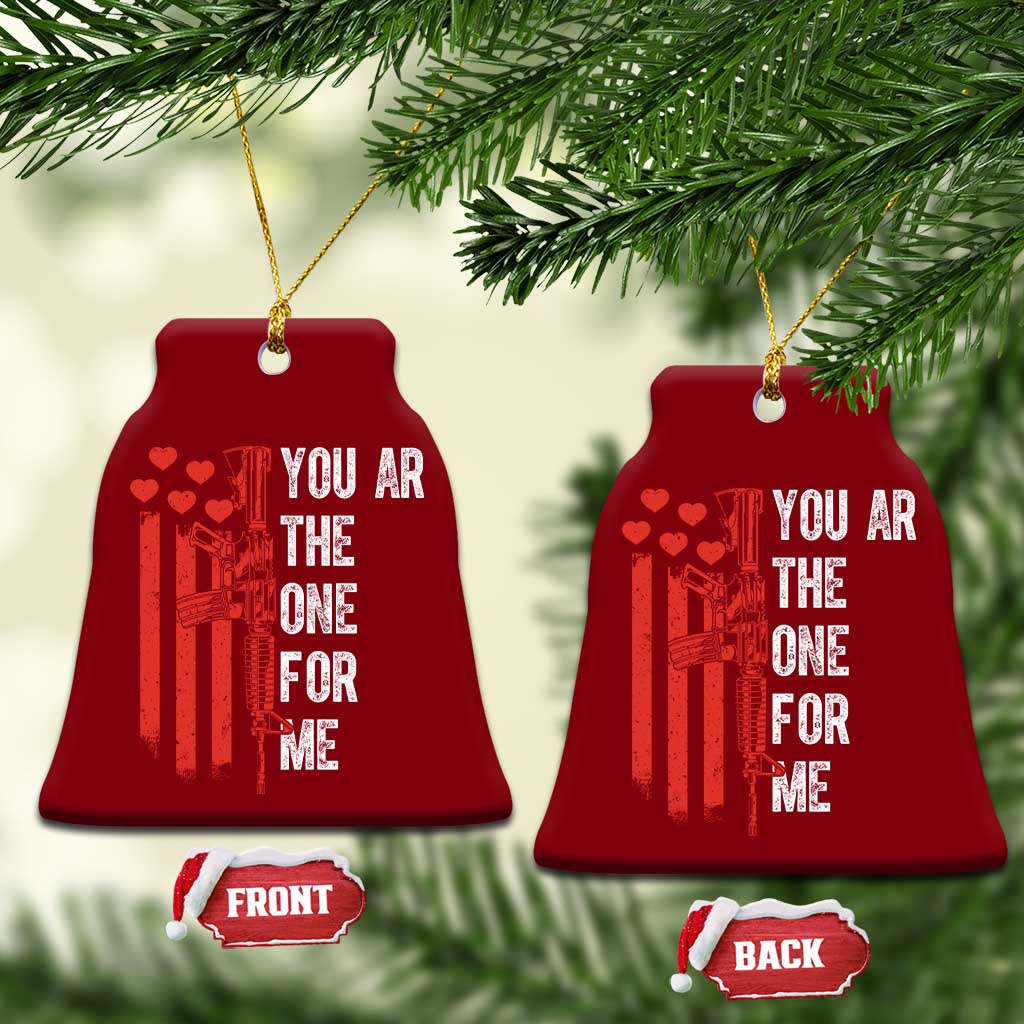 You AR The One for Me Ceramic Ornament Patriotic Valentine Gun Romantic Rifle and Flag