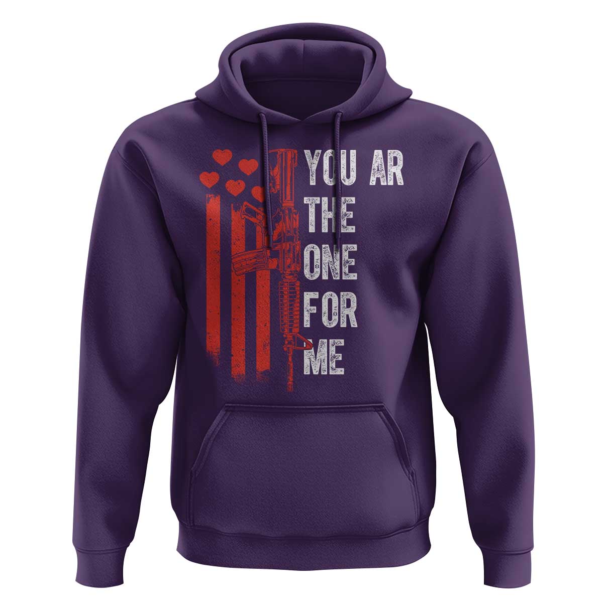 You AR The One for Me Hoodie Patriotic Valentine Gun Romantic Rifle and Flag