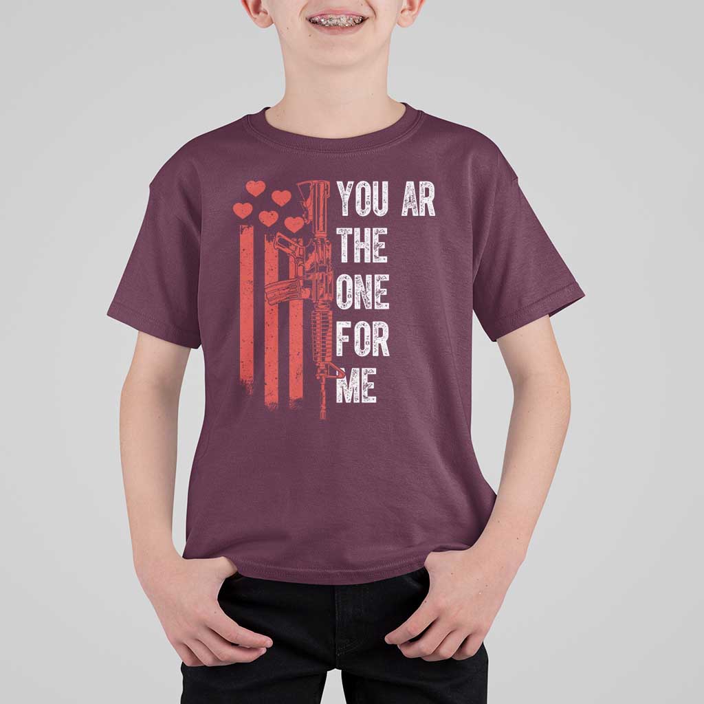 You AR The One for Me T Shirt For Kid Patriotic Valentine Gun Romantic Rifle and Flag