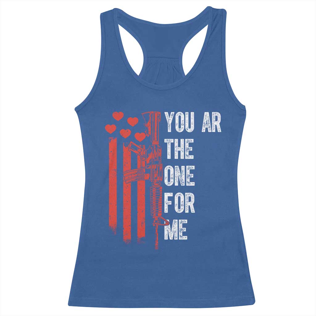 You AR The One for Me Racerback Tank Top Patriotic Valentine Gun Romantic Rifle and Flag