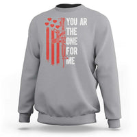 You AR The One for Me Sweatshirt Patriotic Valentine Gun Romantic Rifle and Flag
