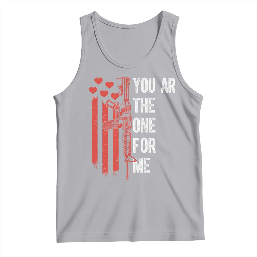You AR The One for Me Tank Top Patriotic Valentine Gun Romantic Rifle and Flag