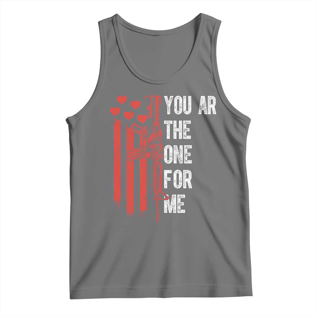 You AR The One for Me Tank Top Patriotic Valentine Gun Romantic Rifle and Flag