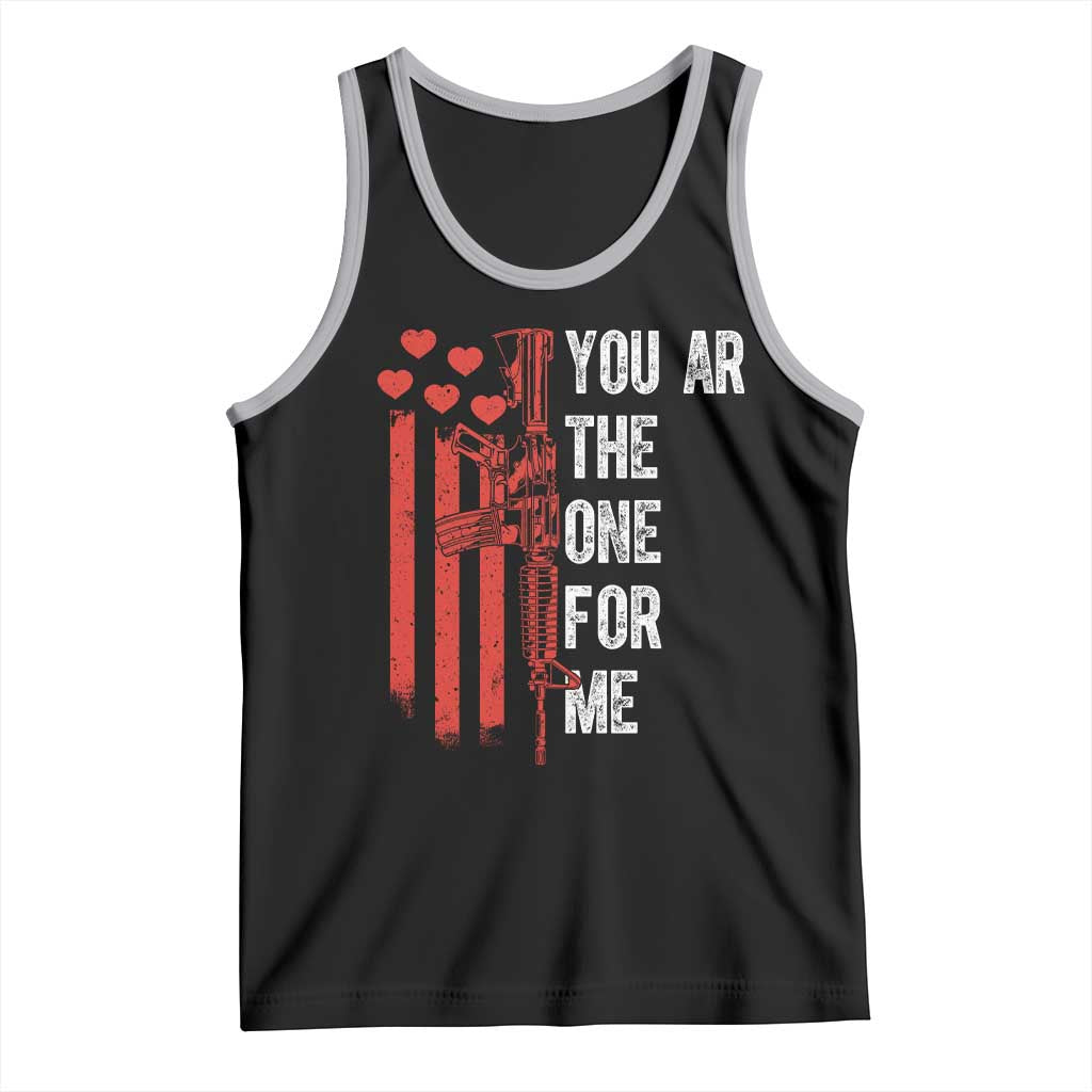 You AR The One for Me Tank Top Patriotic Valentine Gun Romantic Rifle and Flag