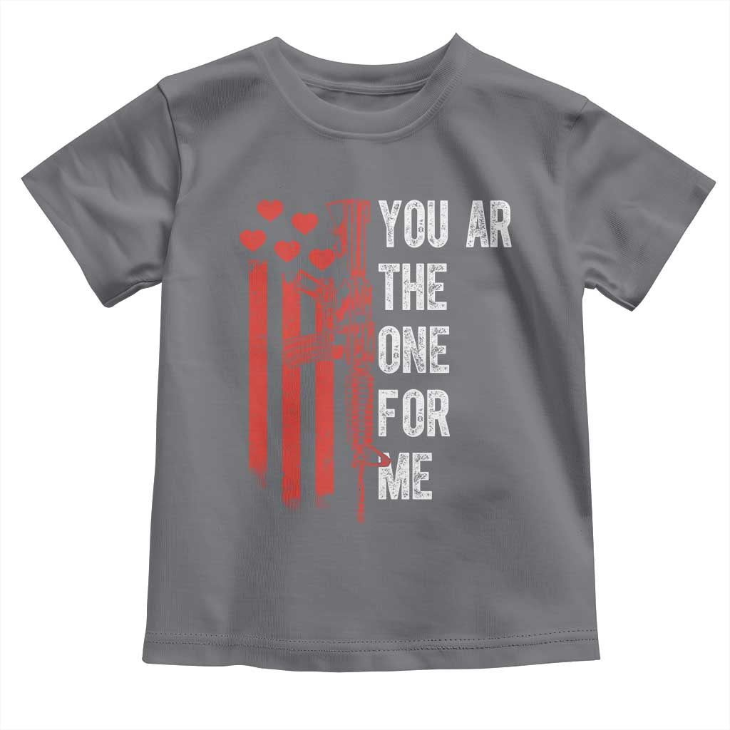 You AR The One for Me Toddler T Shirt Patriotic Valentine Gun Romantic Rifle and Flag