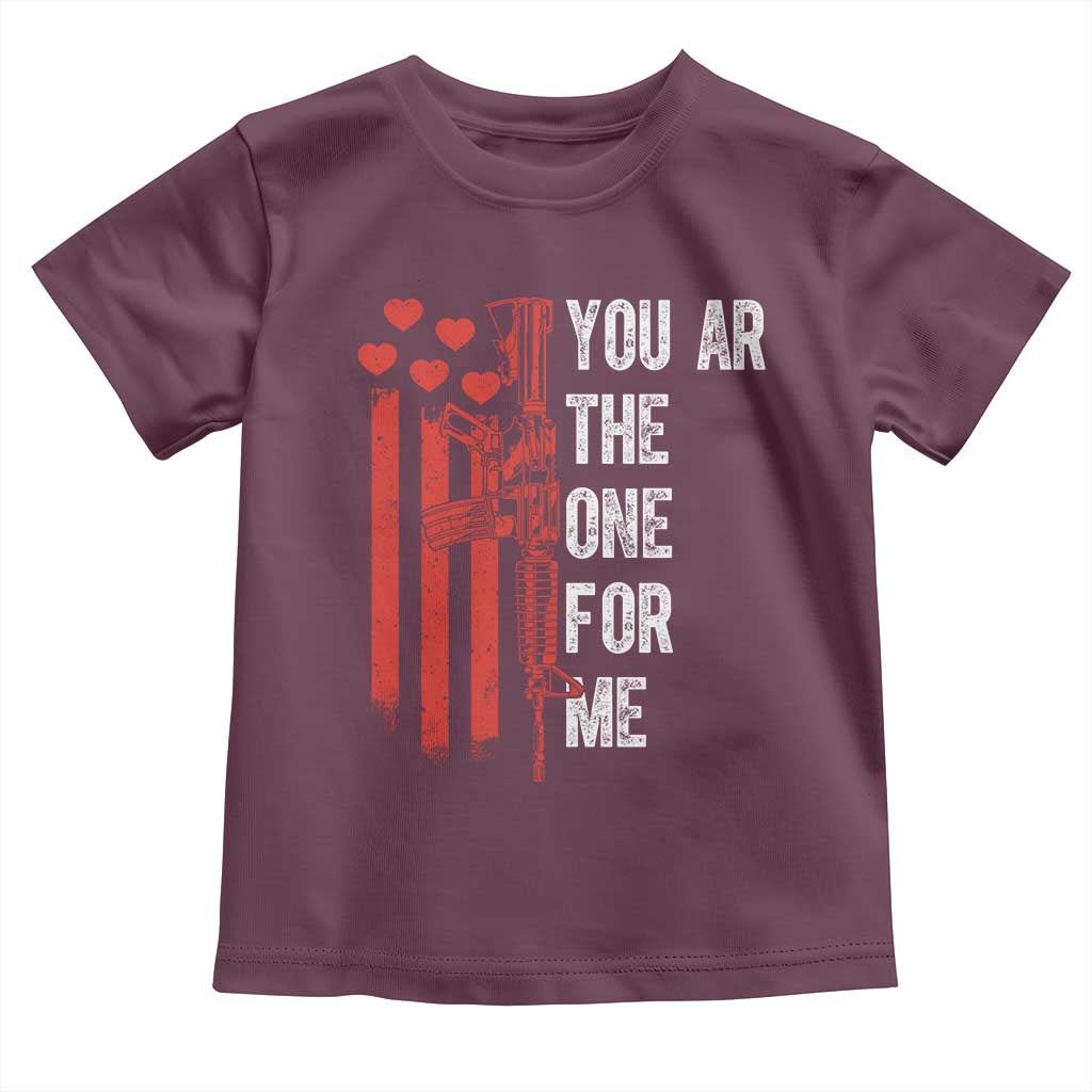 You AR The One for Me Toddler T Shirt Patriotic Valentine Gun Romantic Rifle and Flag