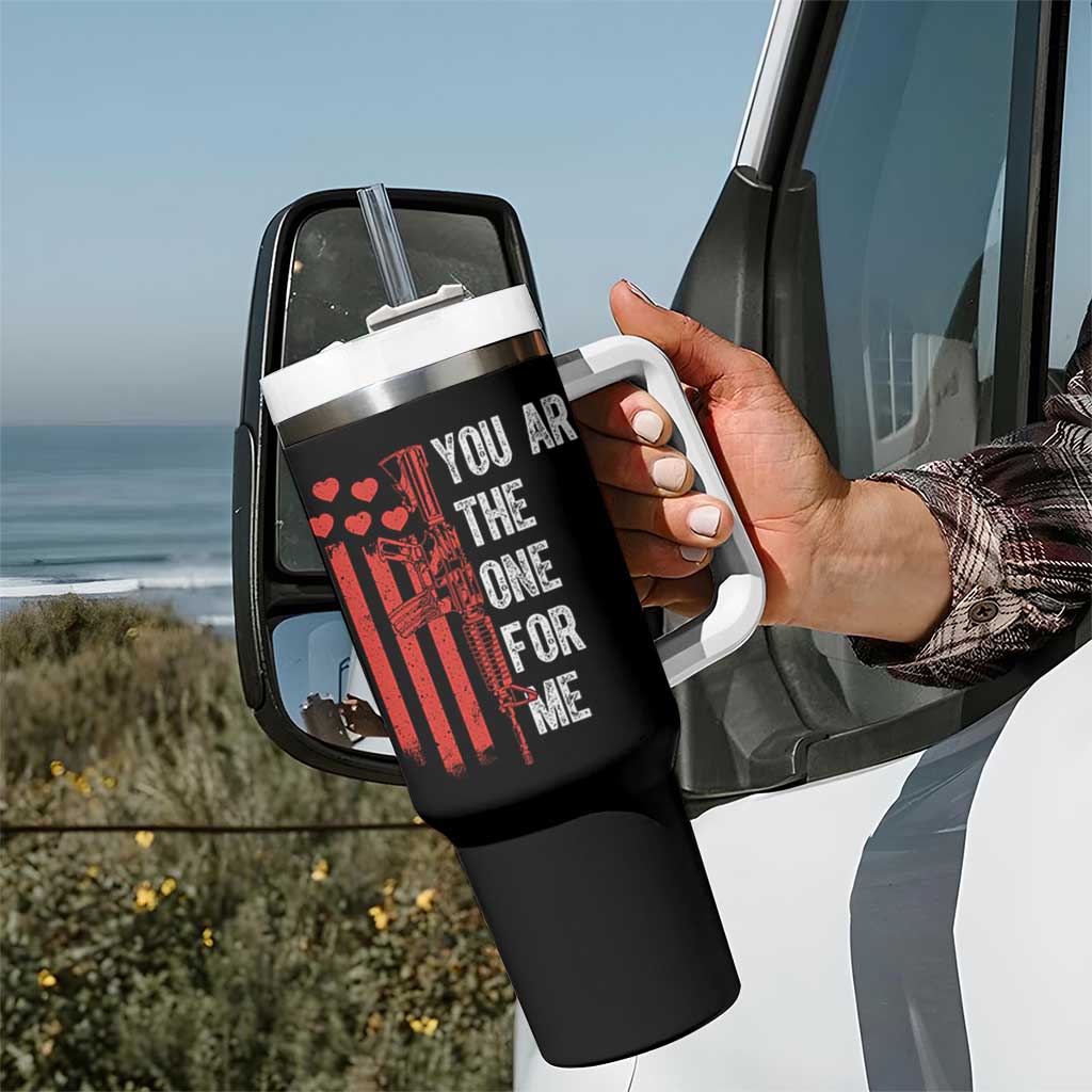 You AR The One for Me Tumbler With Handle Patriotic Valentine Gun Romantic Rifle and Flag