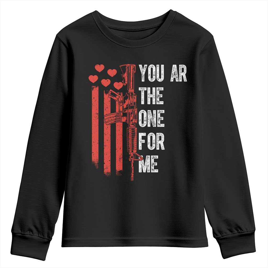 You AR The One for Me Youth Sweatshirt Patriotic Valentine Gun Romantic Rifle and Flag