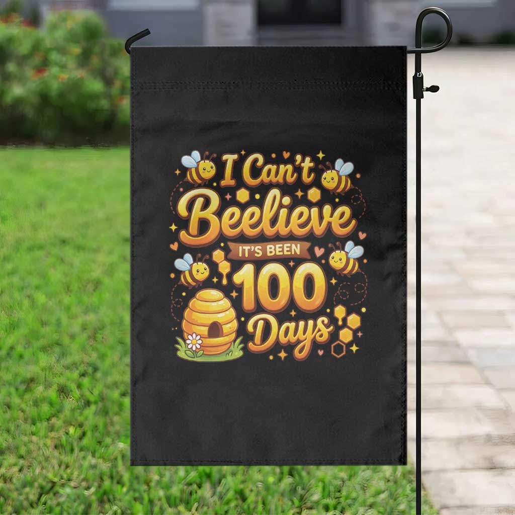 I Can't Believe It's Been 100 Days of School Cute Bee Garden Flag