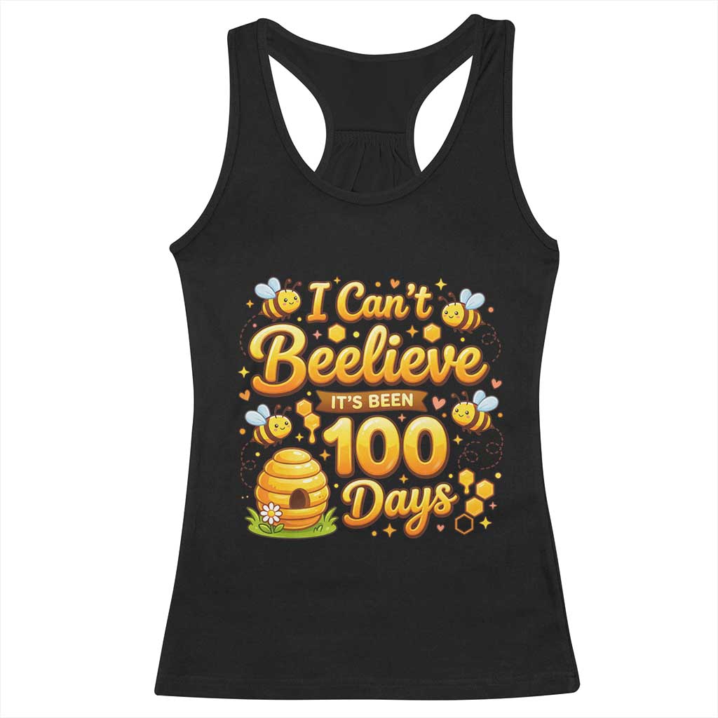 I Can't Believe It's Been 100 Days of School Cute Bee Racerback Tank Top