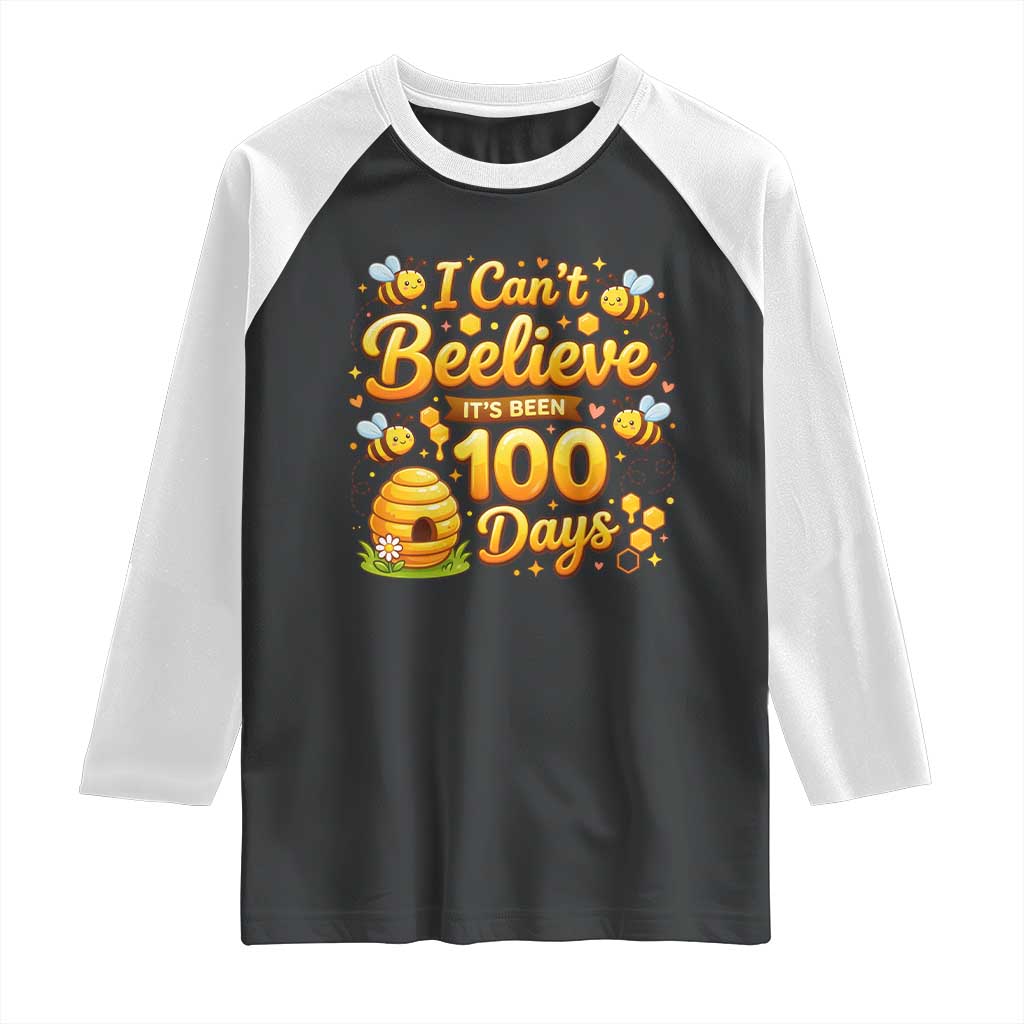I Can't Believe It's Been 100 Days of School Cute Bee Raglan Shirt