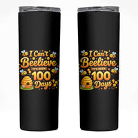 I Can't Believe It's Been 100 Days of School Cute Bee Skinny Tumbler