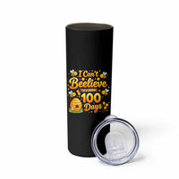 I Can't Believe It's Been 100 Days of School Cute Bee Skinny Tumbler
