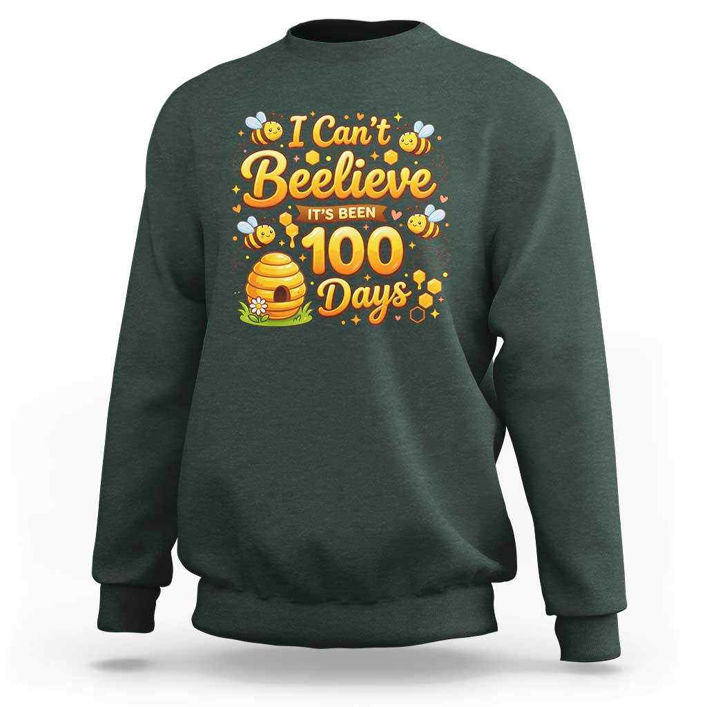 I Can't Believe It's Been 100 Days of School Cute Bee Sweatshirt