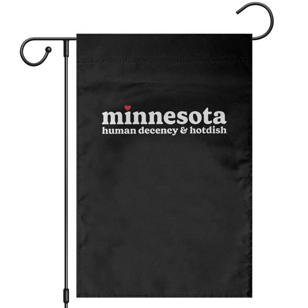 Minnesota Human Decency and Hotdish Garden Flag MN Nice Social Justice and Human Rights