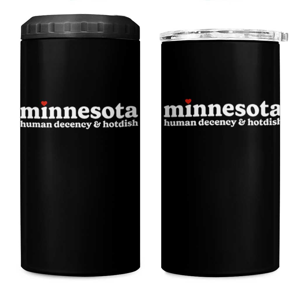 Minnesota Human Decency and Hotdish 4 in 1 Can Cooler Tumbler MN Nice Social Justice and Human Rights