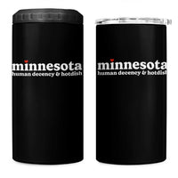 Minnesota Human Decency and Hotdish 4 in 1 Can Cooler Tumbler MN Nice Social Justice and Human Rights