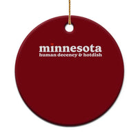 Minnesota Human Decency and Hotdish Ceramic Ornament MN Nice Social Justice and Human Rights