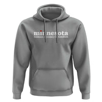 Minnesota Human Decency and Hotdish Hoodie MN Nice Social Justice and Human Rights