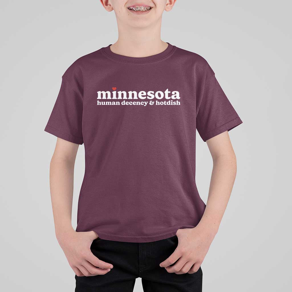 Minnesota Human Decency and Hotdish T Shirt For Kid MN Nice Social Justice and Human Rights