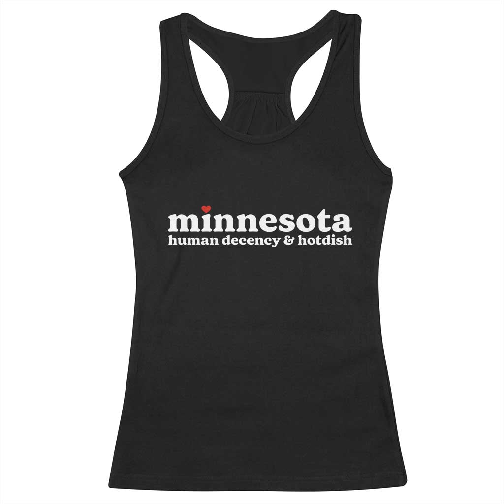 Minnesota Human Decency and Hotdish Racerback Tank Top MN Nice Social Justice and Human Rights