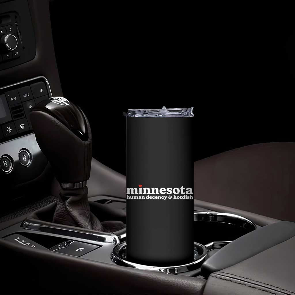 Minnesota Human Decency and Hotdish Skinny Tumbler MN Nice Social Justice and Human Rights