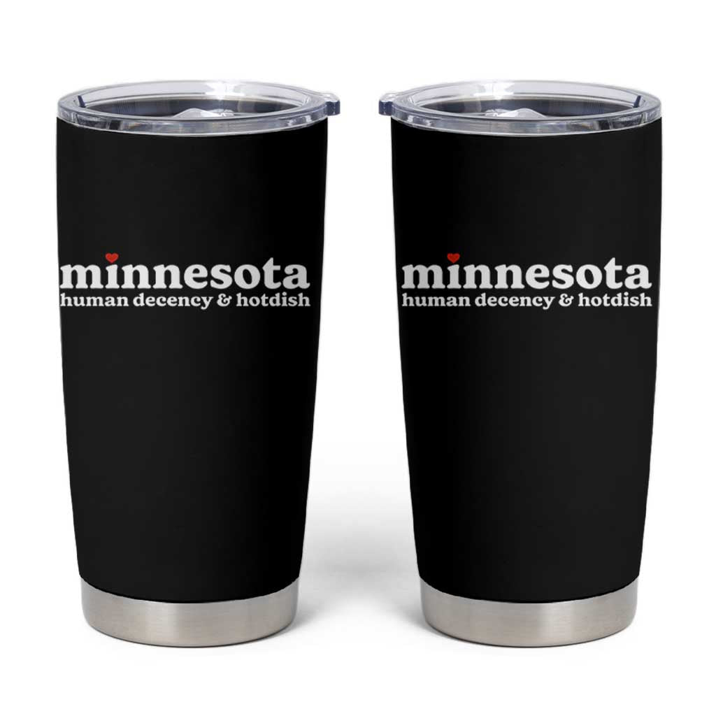 Minnesota Human Decency and Hotdish Tumbler Cup MN Nice Social Justice and Human Rights