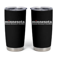 Minnesota Human Decency and Hotdish Tumbler Cup MN Nice Social Justice and Human Rights