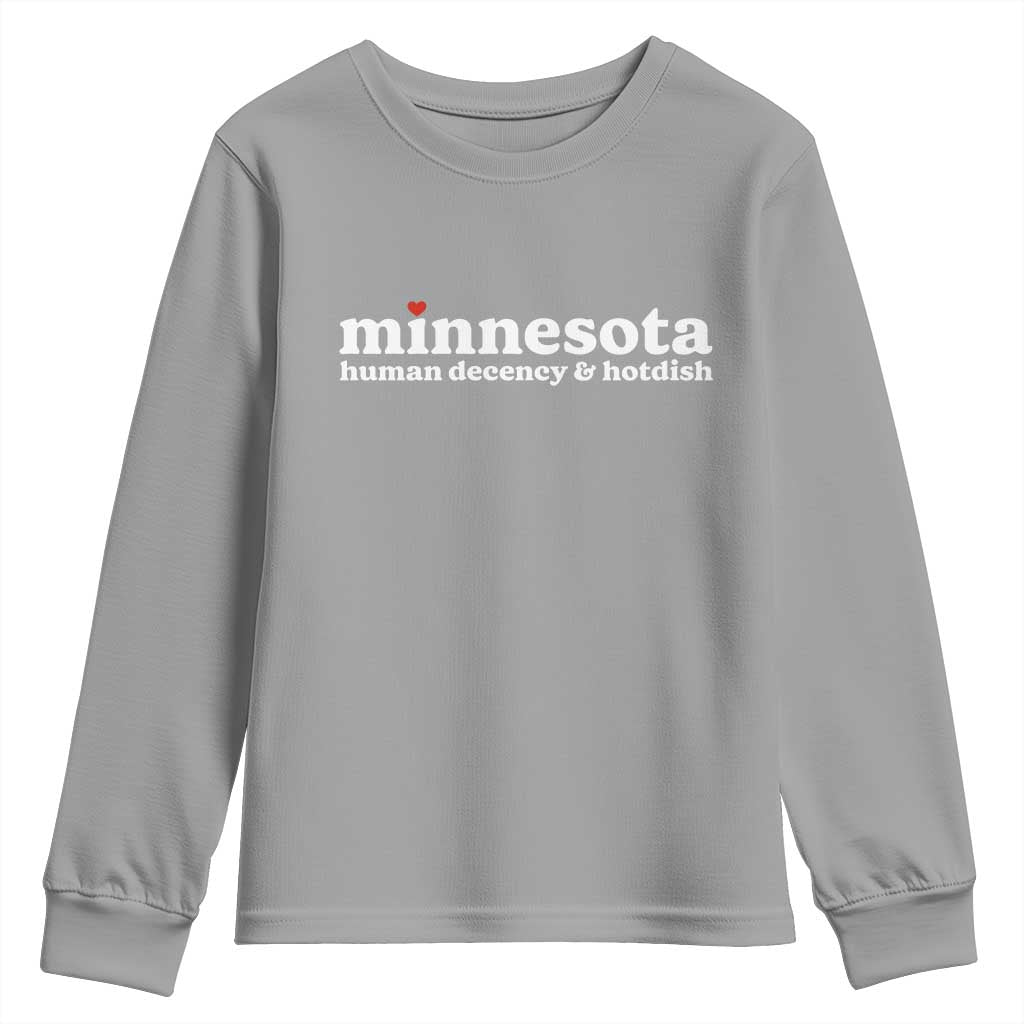 Minnesota Human Decency and Hotdish Youth Sweatshirt MN Nice Social Justice and Human Rights
