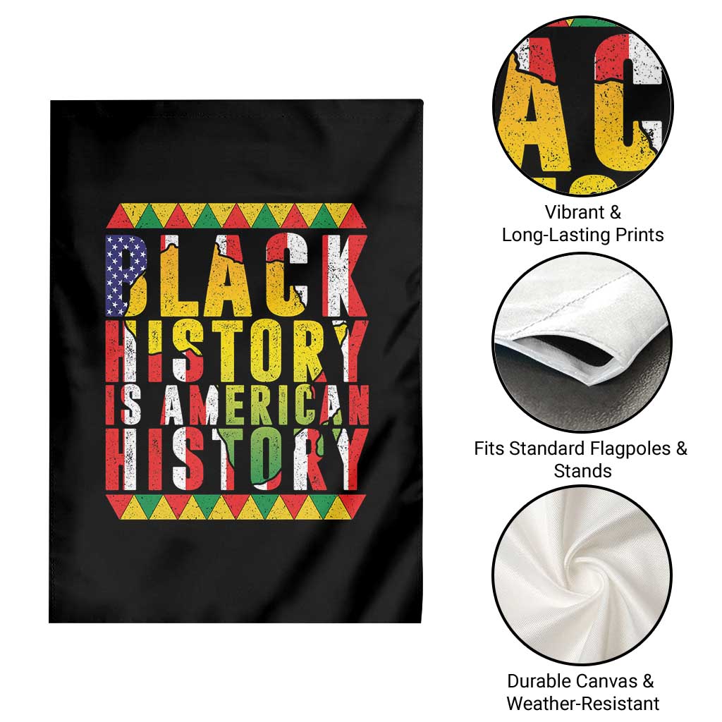 Black History is American History Garden Flag Patriotic African Pride