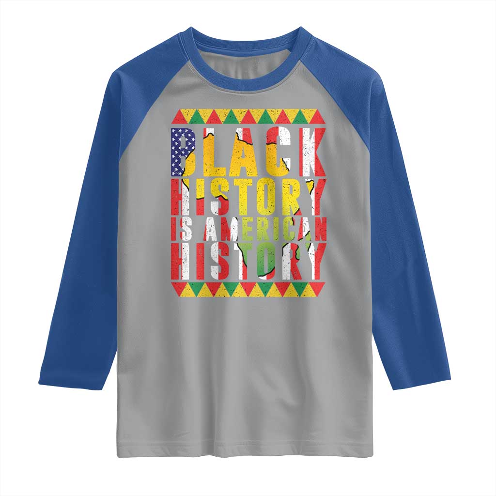 Black History is American History Raglan Shirt Patriotic African Pride