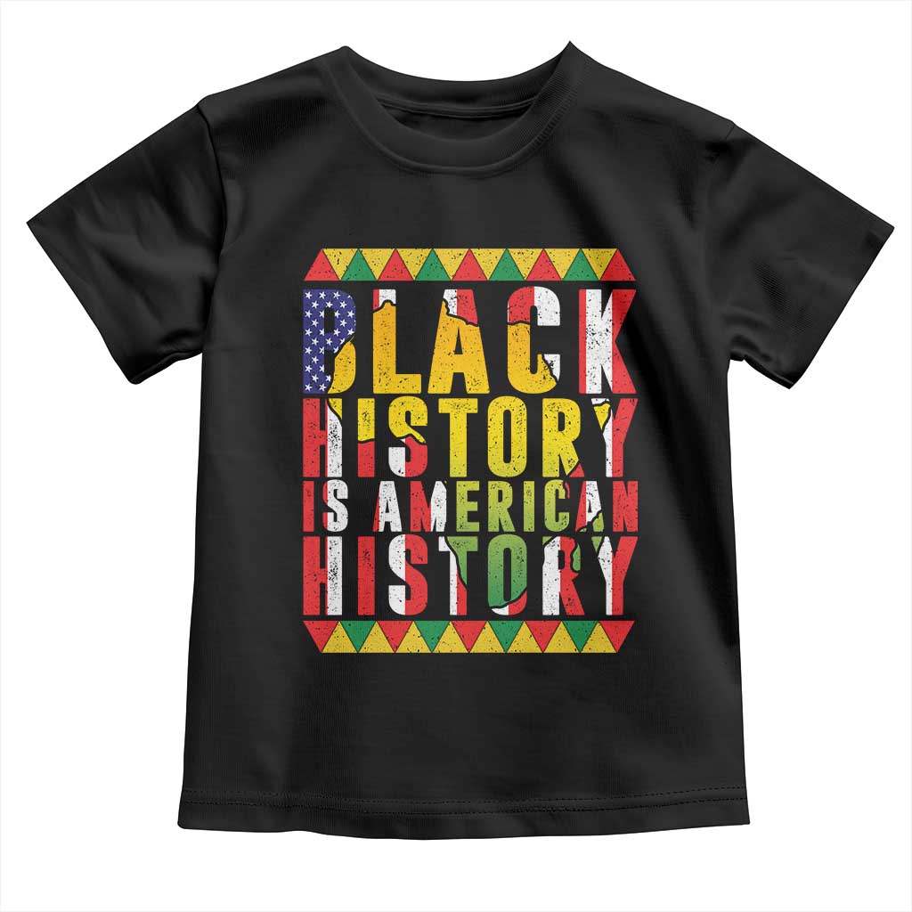Black History is American History Toddler T Shirt Patriotic African Pride