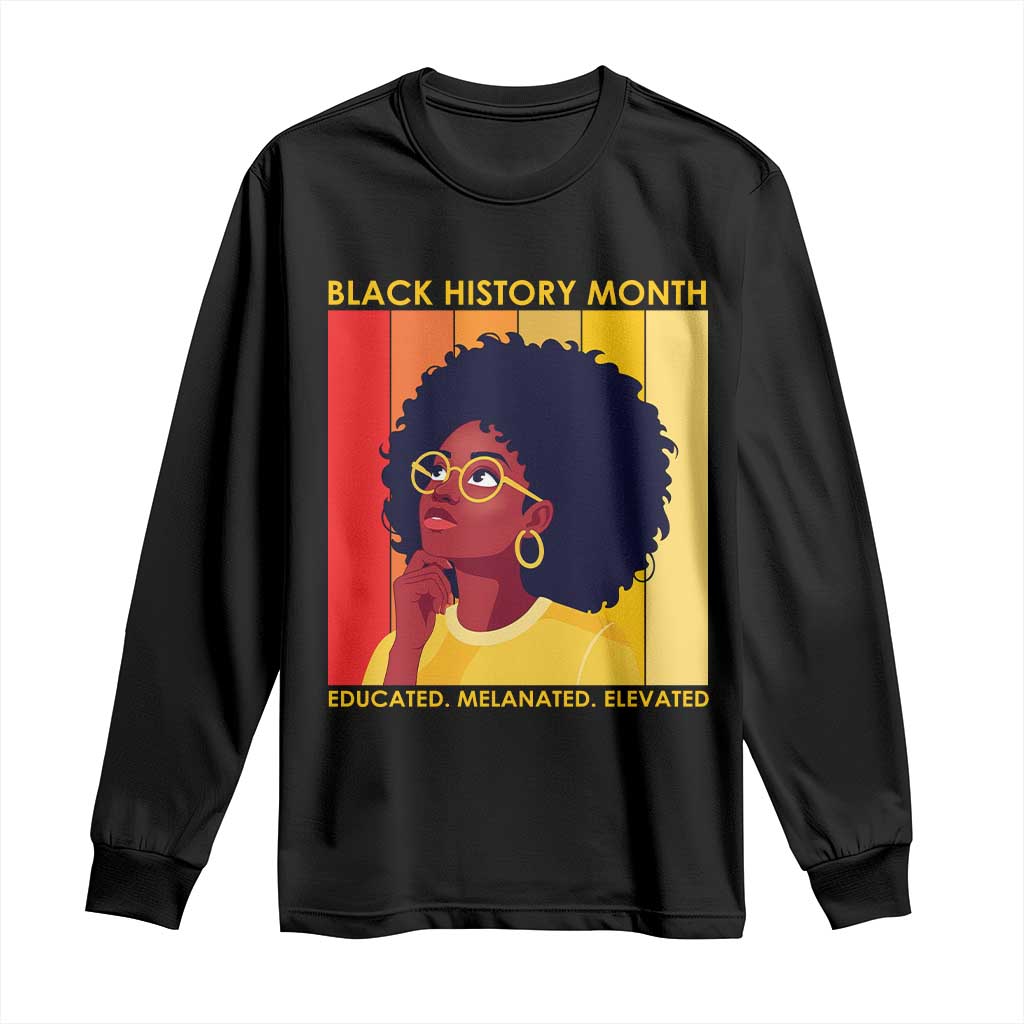 Black History Month Afro Woman Long Sleeve Shirt Educated Melanated Elevated African American Empowerment