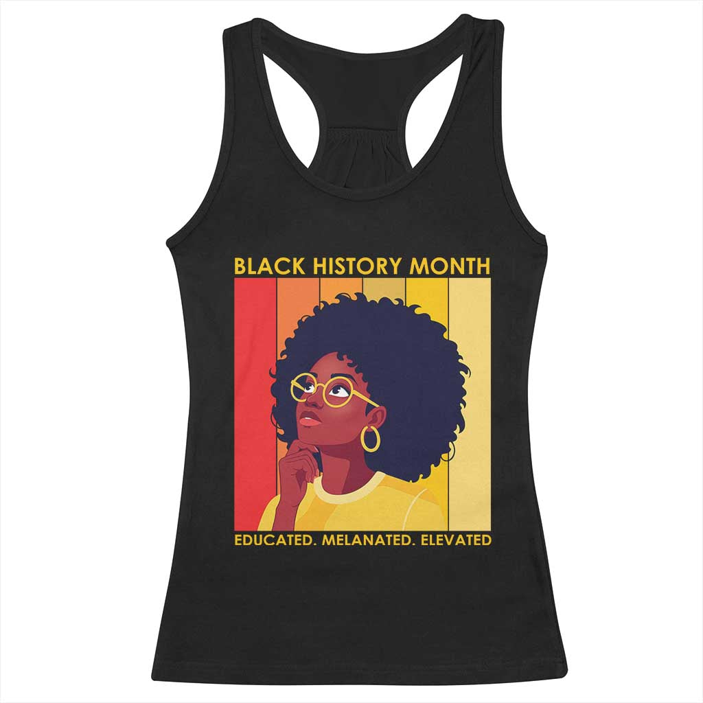 Black History Month Afro Woman Racerback Tank Top Educated Melanated Elevated African American Empowerment