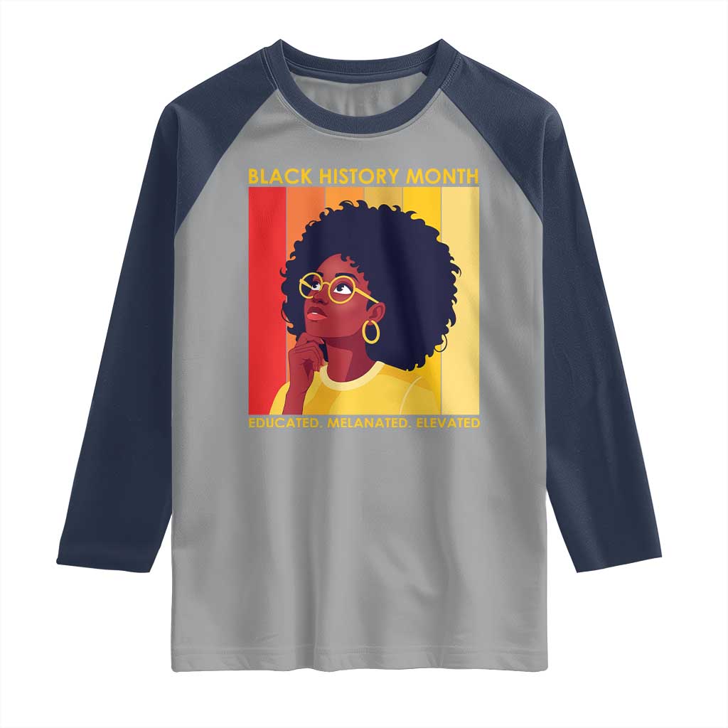 Black History Month Afro Woman Raglan Shirt Educated Melanated Elevated African American Empowerment