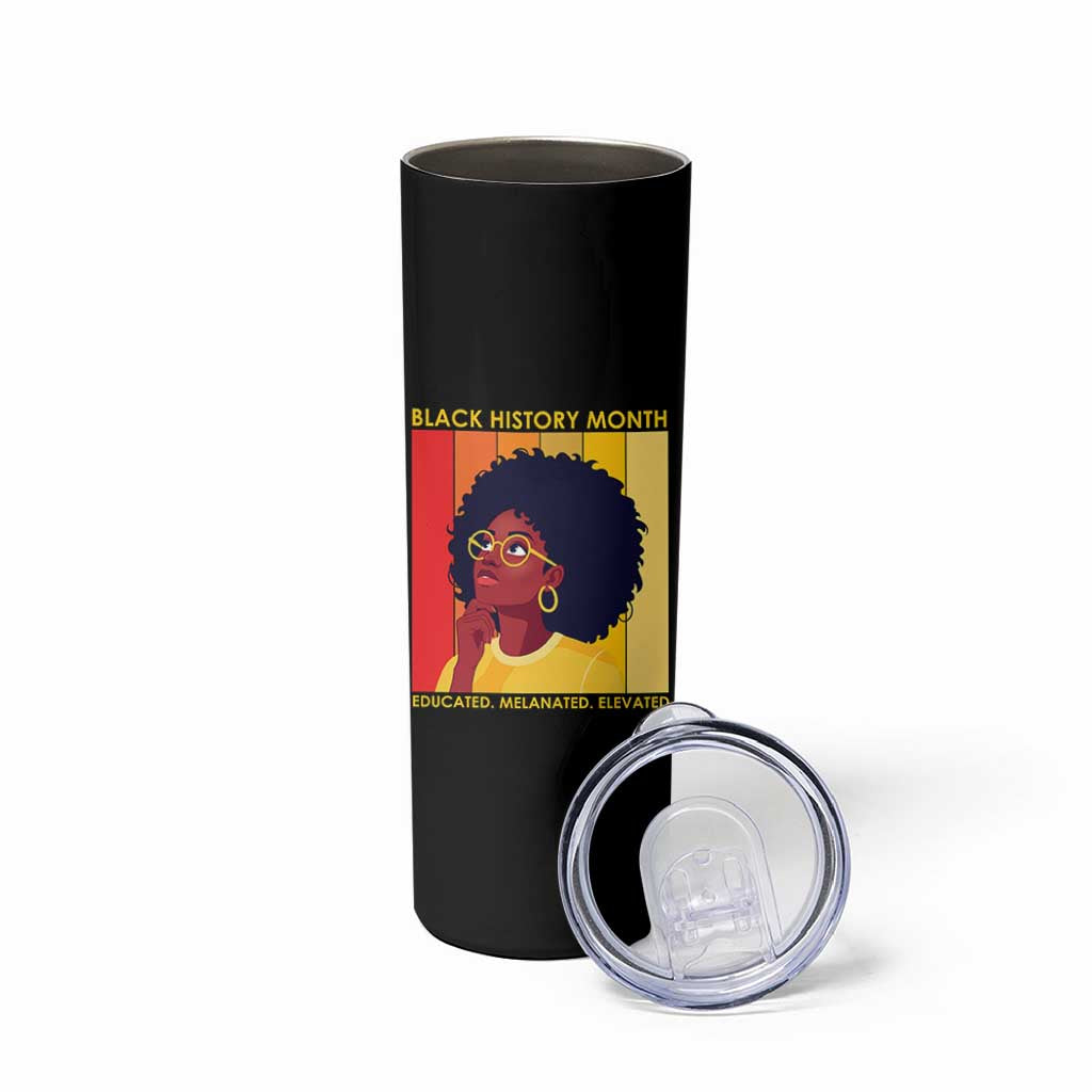 Black History Month Afro Woman Skinny Tumbler Educated Melanated Elevated African American Empowerment