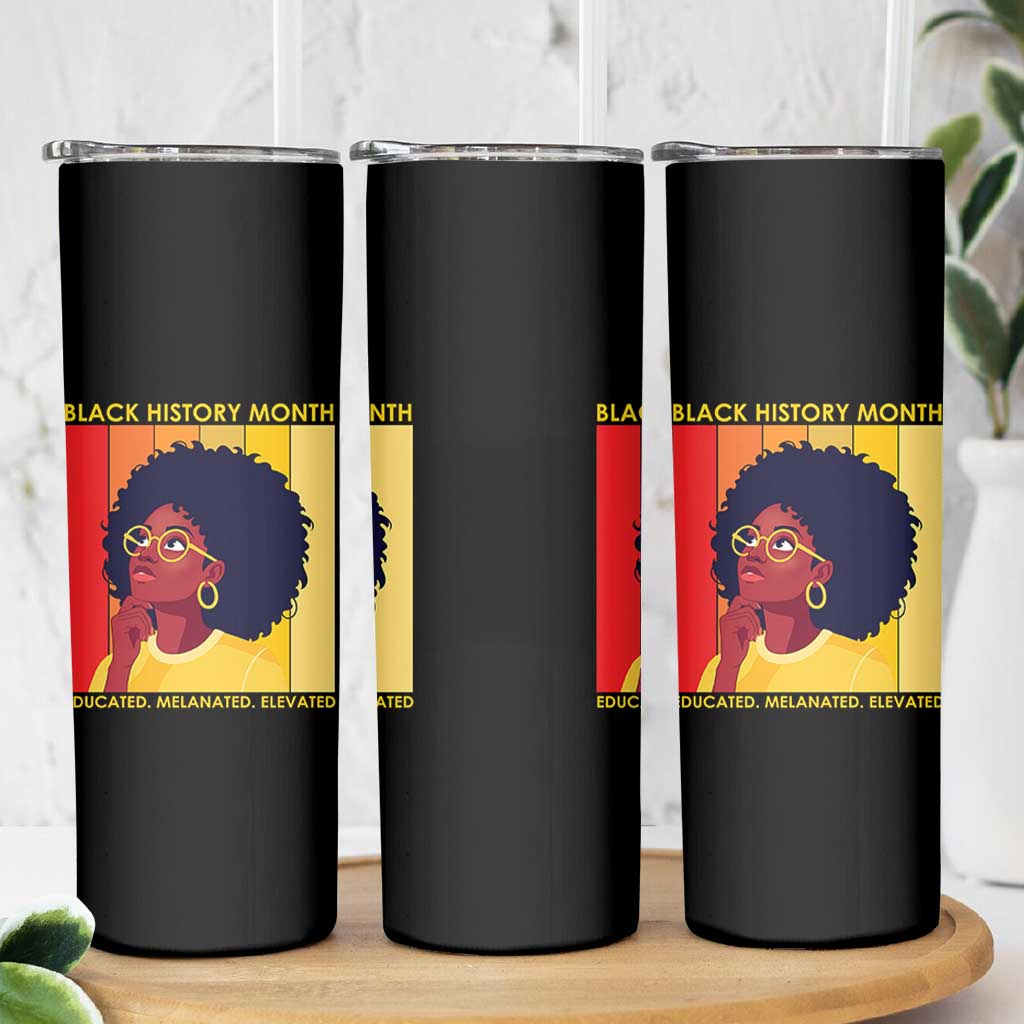 Black History Month Afro Woman Skinny Tumbler Educated Melanated Elevated African American Empowerment