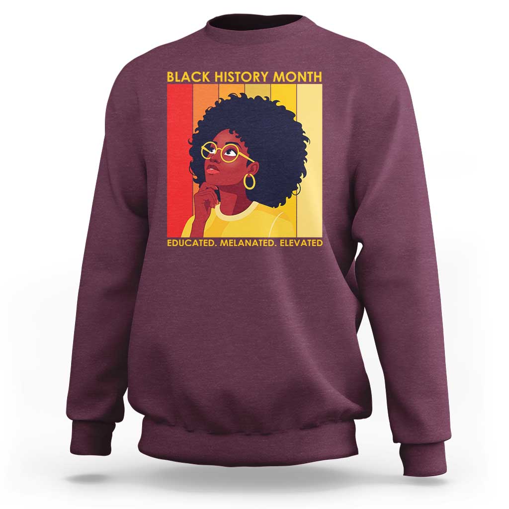 Black History Month Afro Woman Sweatshirt Educated Melanated Elevated African American Empowerment