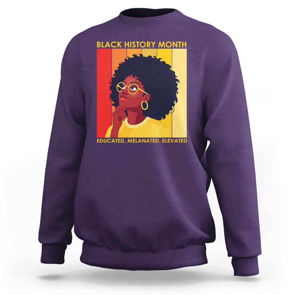 Black History Month Afro Woman Sweatshirt Educated Melanated Elevated African American Empowerment