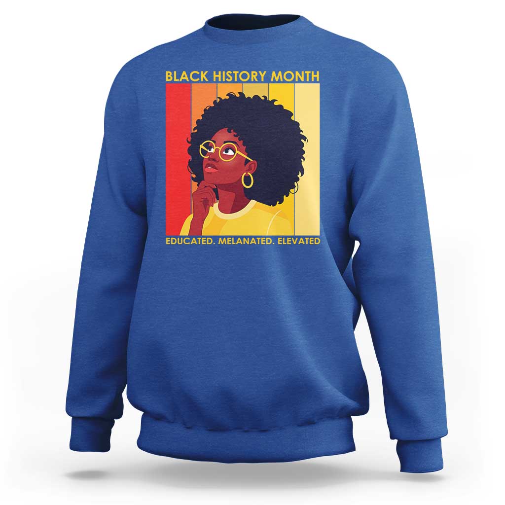 Black History Month Afro Woman Sweatshirt Educated Melanated Elevated African American Empowerment
