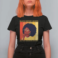 Black History Month Afro Woman T Shirt For Women Educated Melanated Elevated African American Empowerment