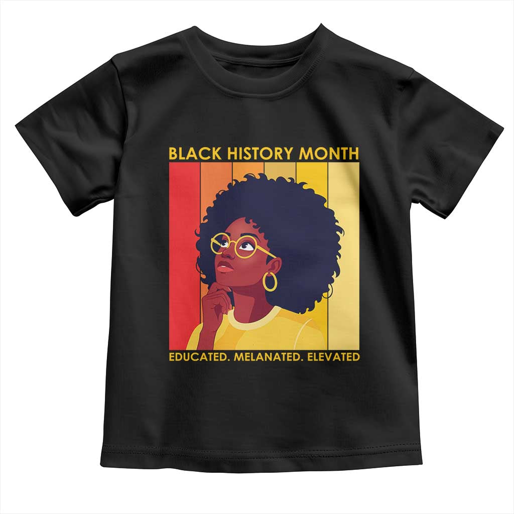 Black History Month Afro Woman Toddler T Shirt Educated Melanated Elevated African American Empowerment