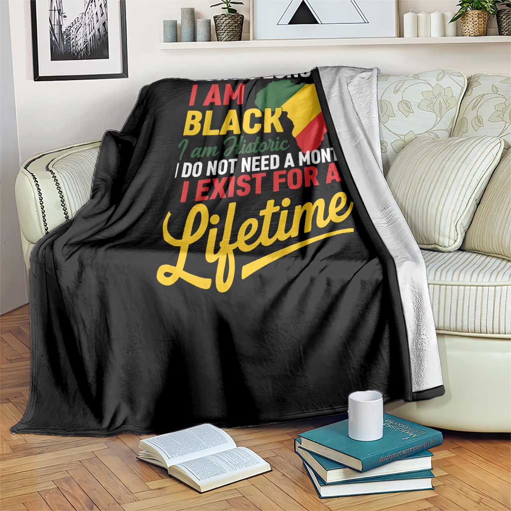 I Am Black History I Exist for a Lifetime Throw Blanket Black Pride African American Empowerment