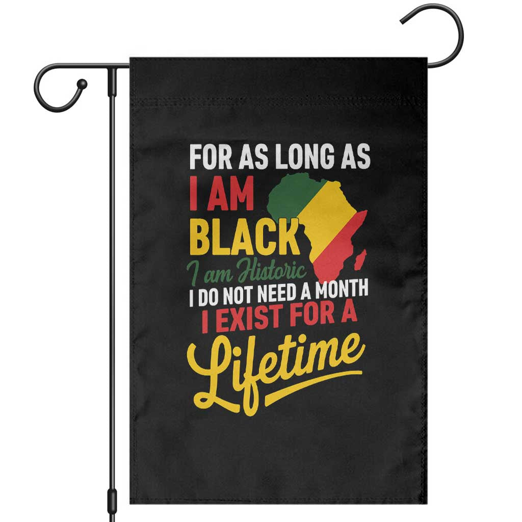 I Am Black History I Exist for a Lifetime Garden Flag Black Pride African American Empowerment